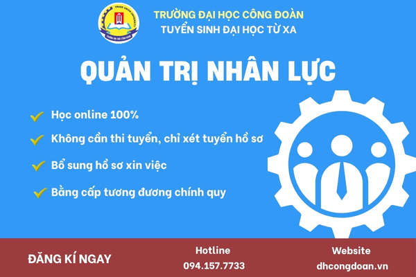 truong-dai-cong-doan-tuyen-sinh-quan-tri-nhan-luc-he-tu-xa